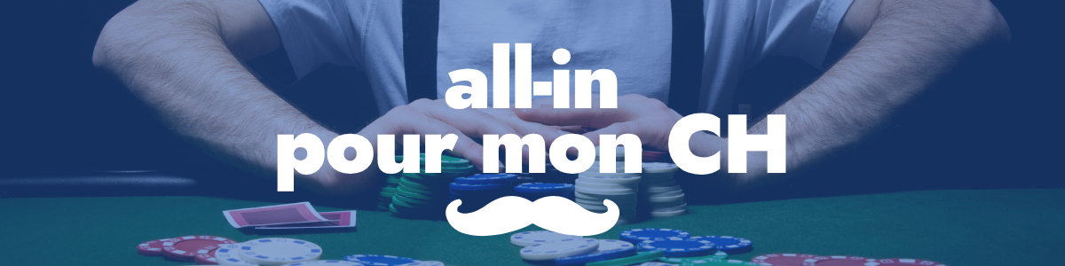 All-in pour mon CH